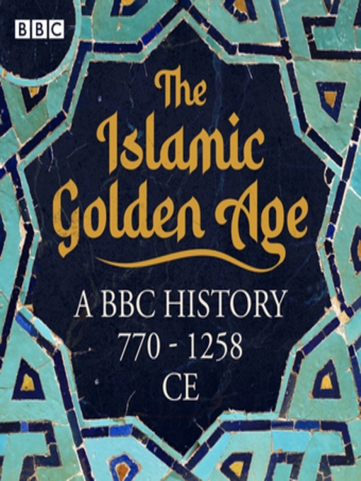 Title details for The Islamic Golden Age by Baroness Sayeeda Warsi - Available